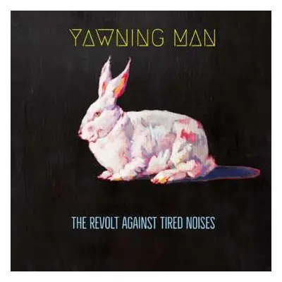 CD Yawning Man: The Revolt Against Tired Noises