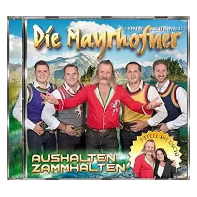 CD Die Mayrhofner: Aushalten Zammhalten