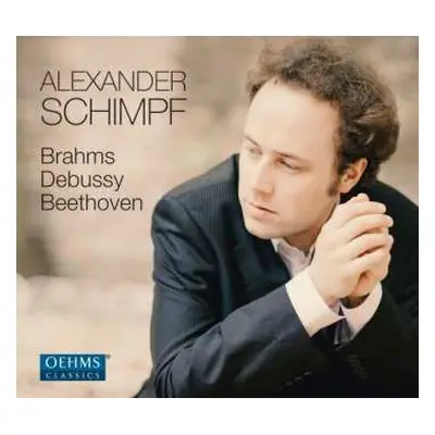 CD Alexander Schimpf: Brahms - Debussy - Beethoven