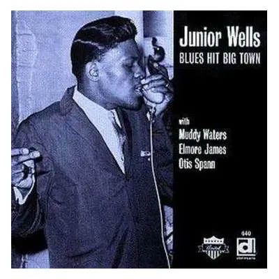 CD Junior Wells: Blues Hit Big Town