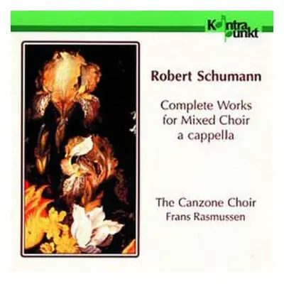 CD Robert Schumann: Complete Works For Mixed Chor A Cappella