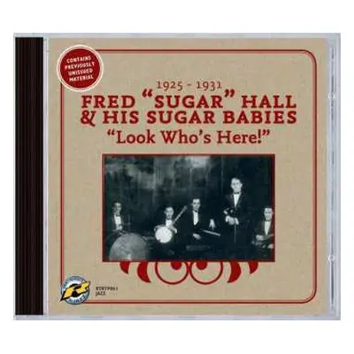 CD Fred "Sugar" Hall And His Sugar Babies: Look Who's Here! 1925-1931