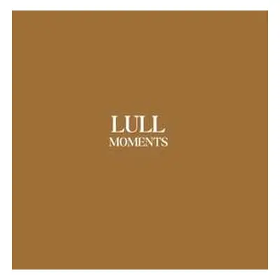 2LP Lull: Moments