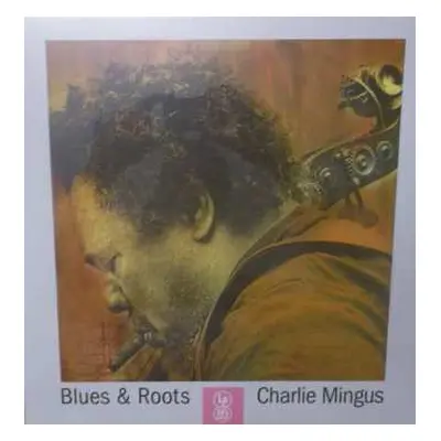 LP Charles Mingus: Blues & Roots LTD | CLR