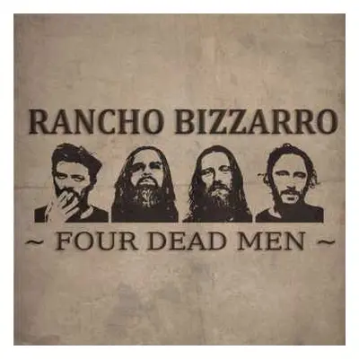 CD Rancho Bizzarro: Four Dead Men