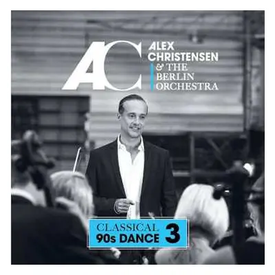 CD Alex Christensen: Classical 90s Dance 3