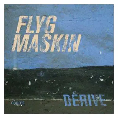 CD FlygMaskin: Dérive