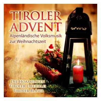 CD Various: Tiroler Advent: Alpenländische Volksmusik Zur Weihnachtszeit