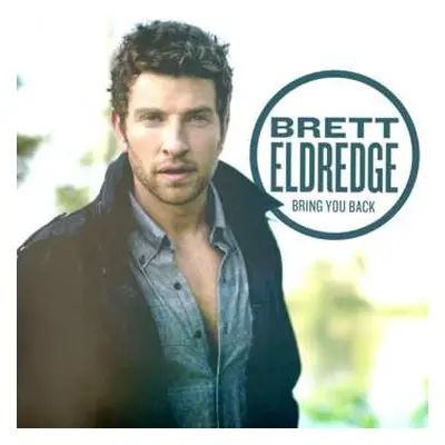 LP Brett Eldredge: Bring You Back