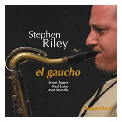 CD Stephen Riley: El Gaucho