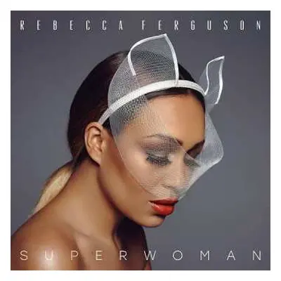 CD Rebecca Ferguson: Superwoman