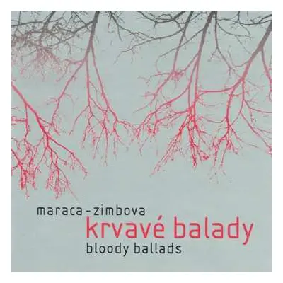 CD Maraca: Krvavé Balady - Bloody Ballads