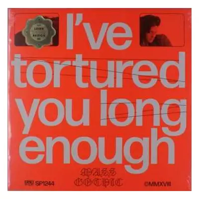 LP Mass Gothic: I've Tortured You Long Enough