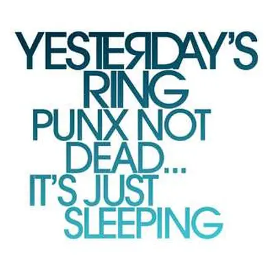 LP Yesterday's Ring: Punx Not Dead... It's Just Sleeping