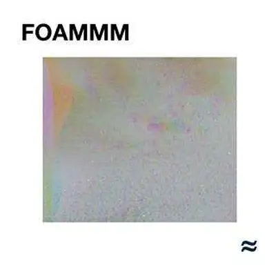 CD FOAMMM: FOAMMM