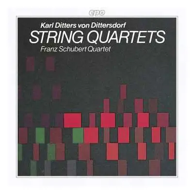 CD Carl Ditters von Dittersdorf: String Quartets