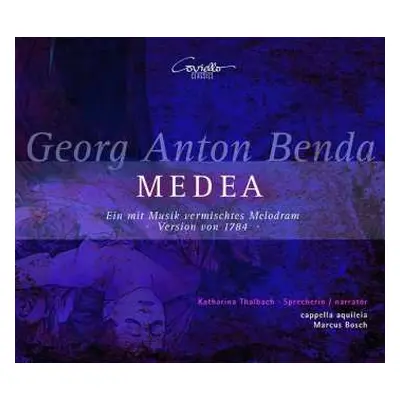 CD Georg Anton Benda: Medea: Ein Mit Musik Vermischtes Melodram Version von 1784