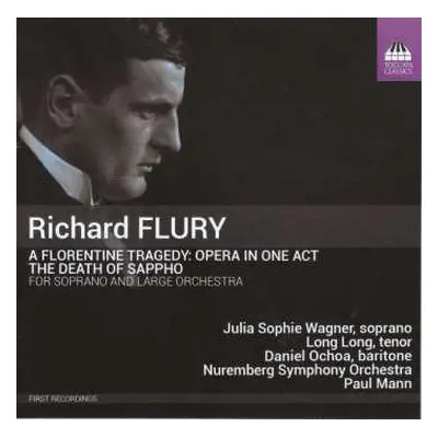 CD Paul Mann: A Florentine Tragedy: Opera In One Act; The Death Of Sappho