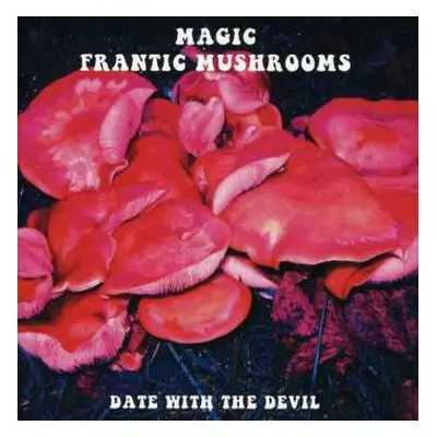 CD Magic Mushroom Band: Date With The Devil