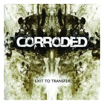 CD Corroded: Exit To Transfer