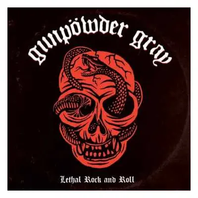 LP Gunpowder Gray: Lethal Rock and Roll