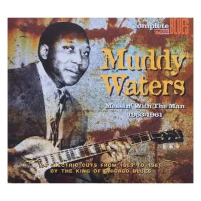 CD Muddy Waters: Messin? With The Man 1953-1961