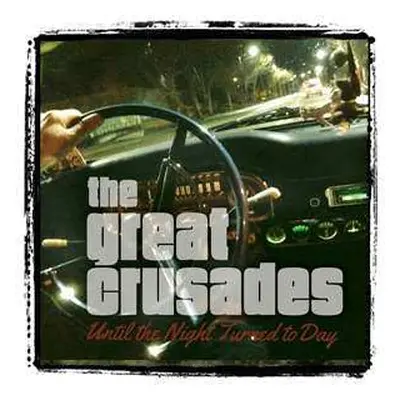 CD The Great Crusades: Until The Night Turned To Day