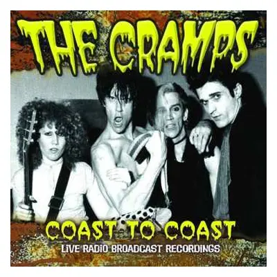 CD The Cramps: Coast To Coast (Live Radio Broadcast Recordings)