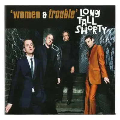 CD Long Tall Shorty: Women & Trouble