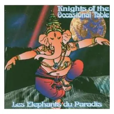 CD Knights Of The Occasional Table: Les Elephants Du Paradis