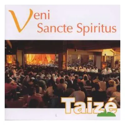 CD Taizé: Veni Sancte Spiritus