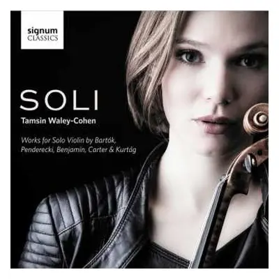 CD Tamsin Waley-Cohen: SOLI: Works For Solo Violin By Bartók, Penderecki, Benjamin, Carter And K