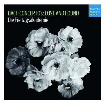 CD Johann Sebastian Bach: Rekonstruierte Konzerte - "lost And Found"