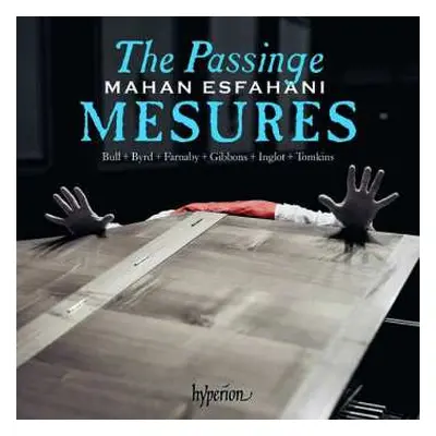 CD William Byrd: The Passinge Mesures (Music Of The English Virginalists)