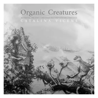 CD Catalina Vicens: Organic Creatures