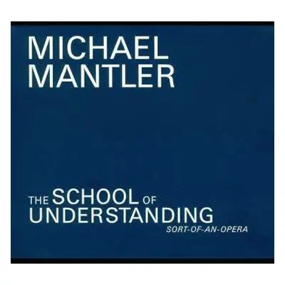 2CD Michael Mantler: The School Of Understanding