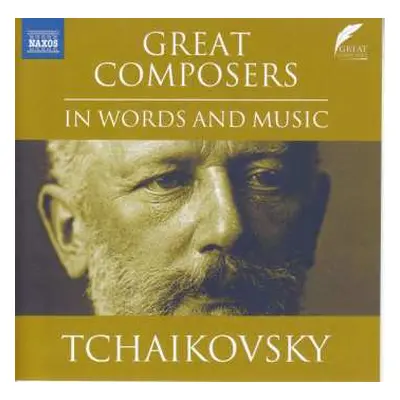 CD Various: The Great Composers In Words And Music - Tschaikowsky (in Englischer Sprache)