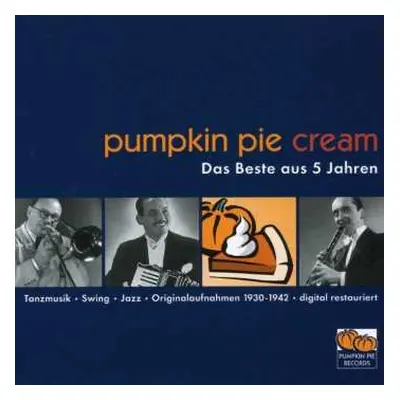 CD Various: Pumpkin Pie Cream - Das Beste Aus 5 Jahren