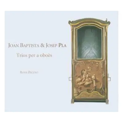 CD Joan Baptista Pla: Oboentrios C-dur,c-moll,d-moll,es-dur,f-dur,g-dur