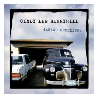 CD Cindy Lee Berryhill: Garage Orchestra