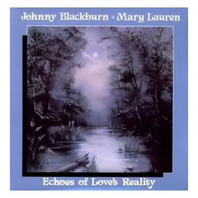 LP Johnny Blackburn: Echoes Of Love's Reality LTD