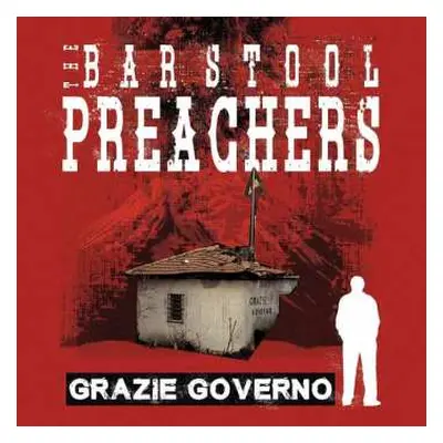 LP The Bar Stool Preachers: Grazie Governo DLX