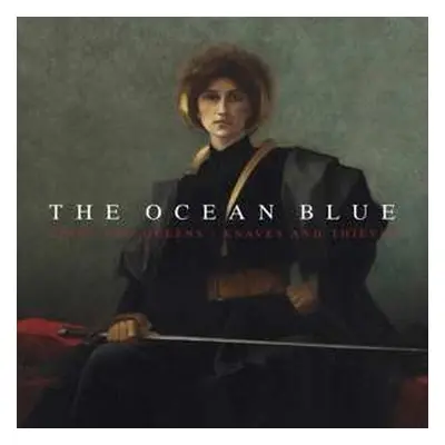 LP The Ocean Blue: Kings And Queens / Knaves And Thieves