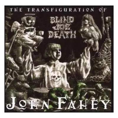 CD John Fahey: The Transfiguration Of Blind Joe Death