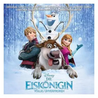 CD Kristen Anderson-Lopez: Die Eiskönigin: Völlig Unverfroren (Deutscher Original Film-Soundtrac