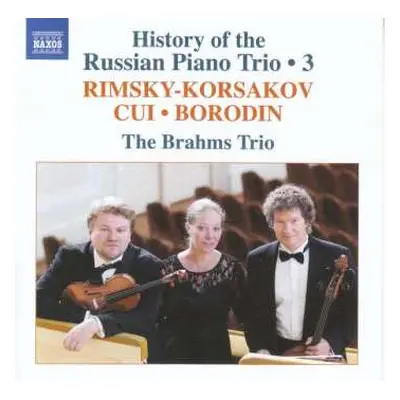 CD Nikolai Rimsky-Korsakov: History of the Russian Piano Trio • 3