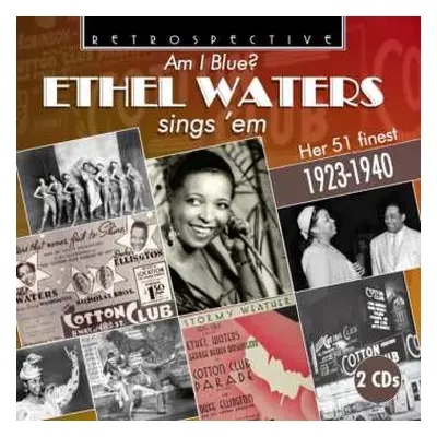 2CD Ethel Waters: Am I Blue: Ethel Waters Sings ’Em