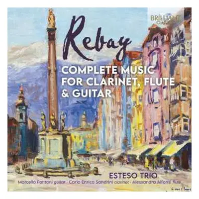 CD Ferdinand Rebay: Complete Music For Clarinet, Flute & Guitar