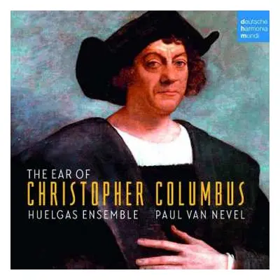 CD Huelgas-Ensemble: The Ear Of Christopher Columbus