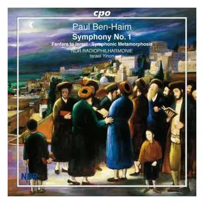 CD NDR Radiophilharmonie: Symphony No. 1 ∙ Fanfare To Israel ∙ Symphonic Metamorphosis